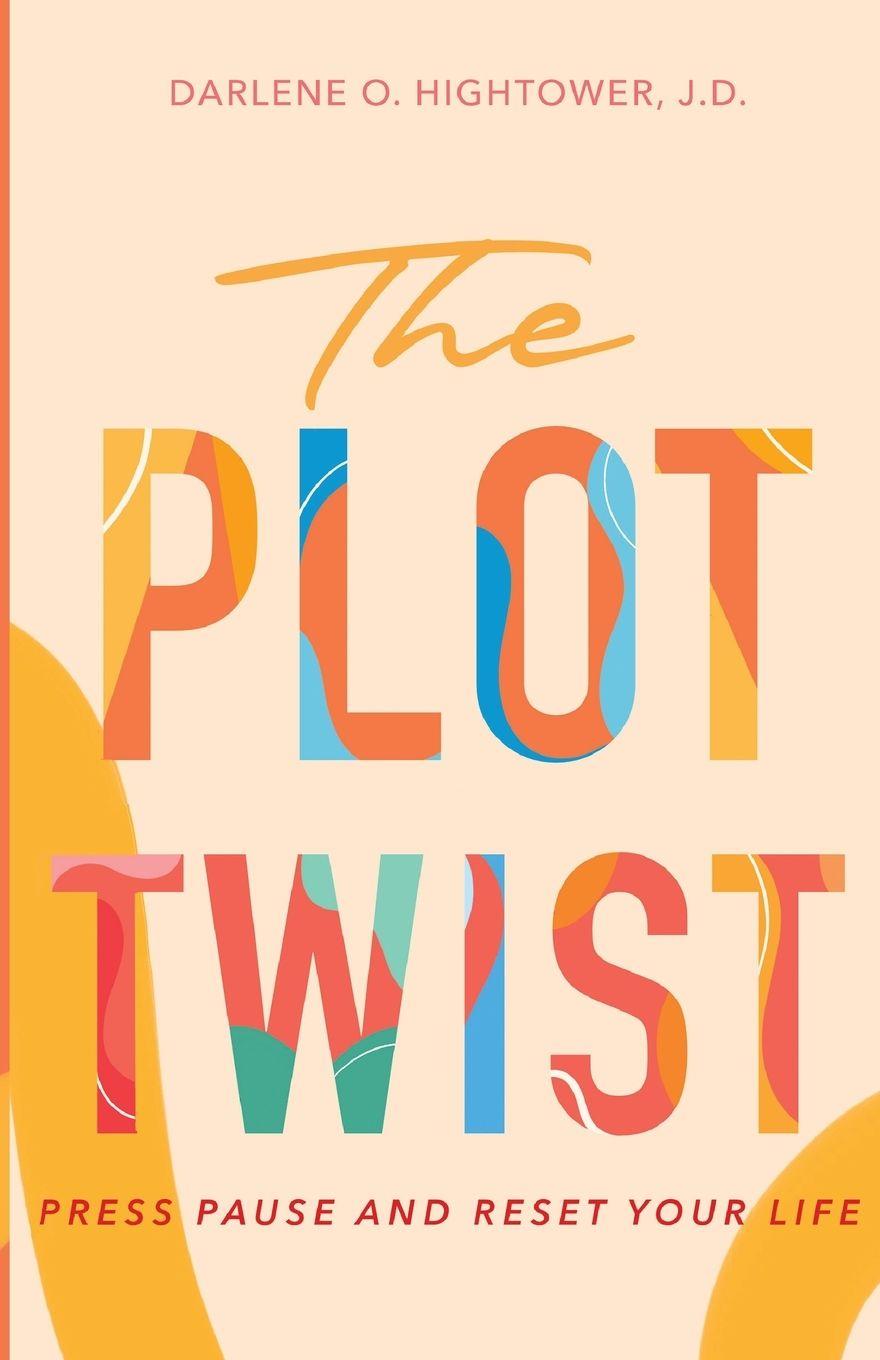 Kniha The Plot Twist Darlene Oliver Hightower
