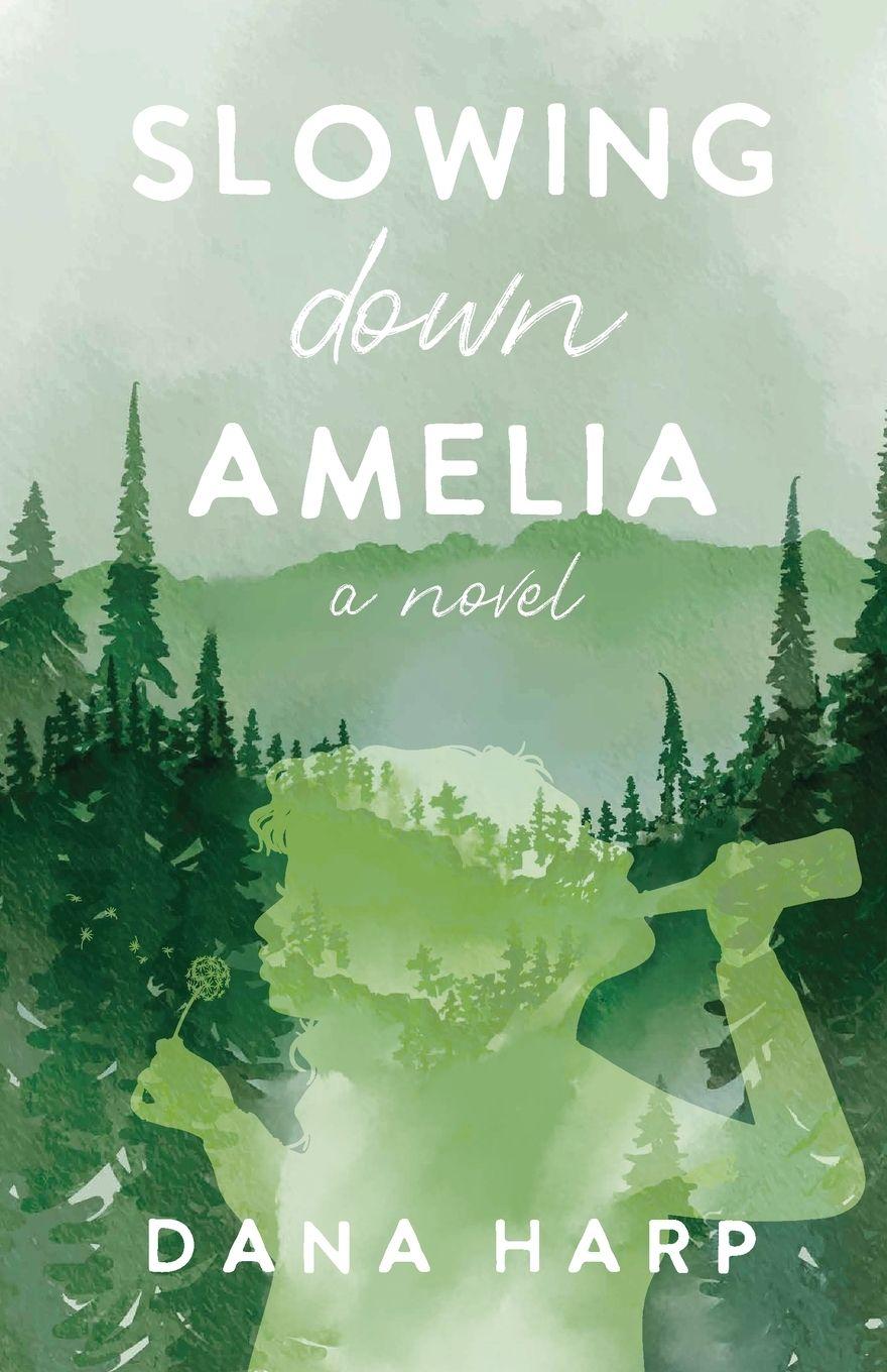 Kniha Slowing Down Amelia Dana Harp