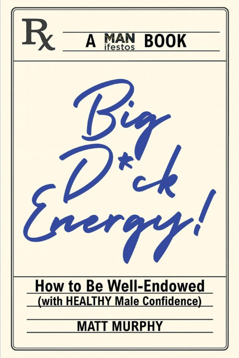 Kniha Big D*ck Energy Matt Murphy