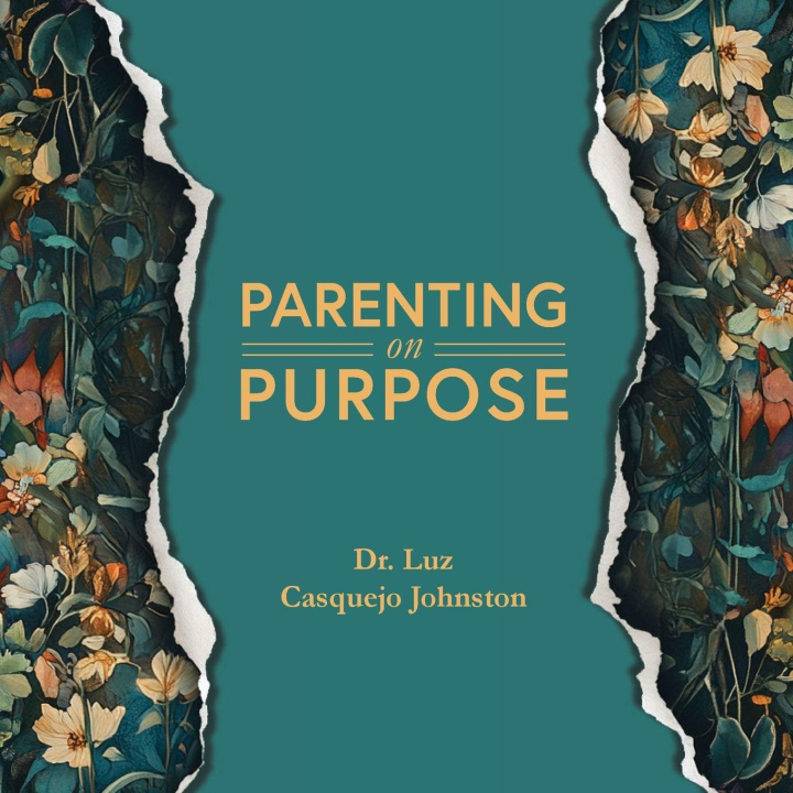 Kniha Parenting on Purpose Luz Casquejo Johnston