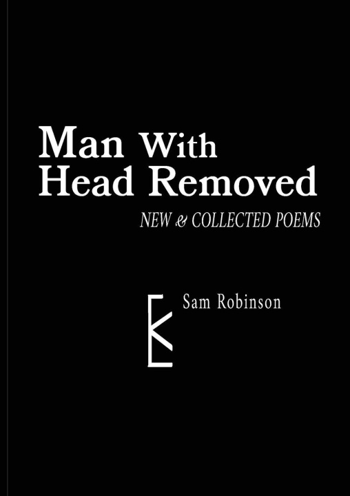 Kniha Man with Head Removed Sam Robinson