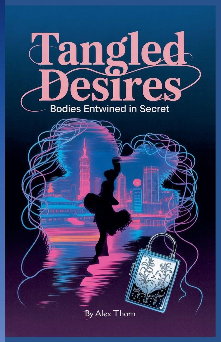 Kniha Tangled Desires Alex Thorn