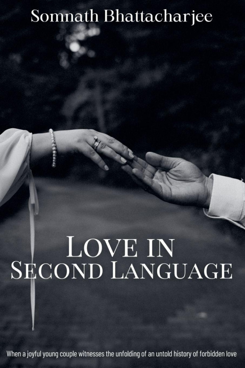 Kniha Love In Second Language Somnath Bhattacharjee