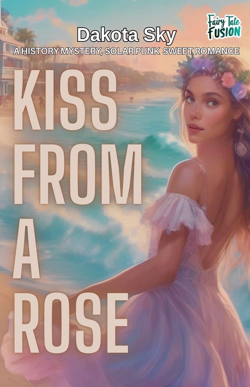 Knjiga Kiss From A Rose Dakota Sky