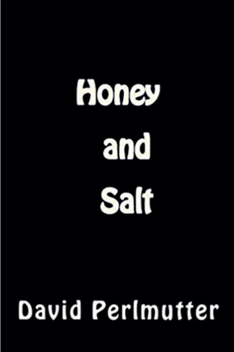 Knjiga "Honey and Salt" David Perlmutter