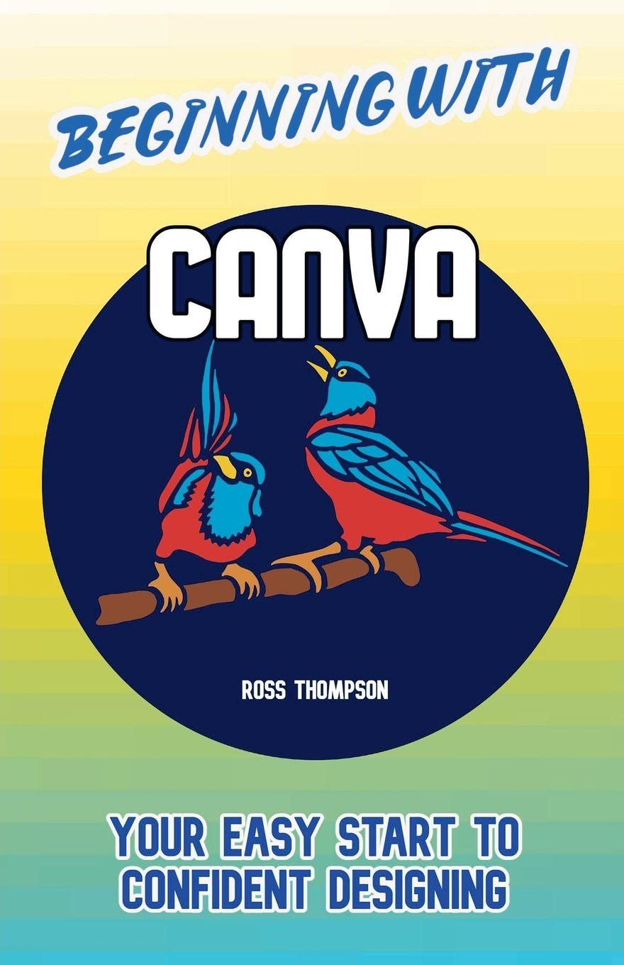 Kniha Beginning With Canva Ross Thompson