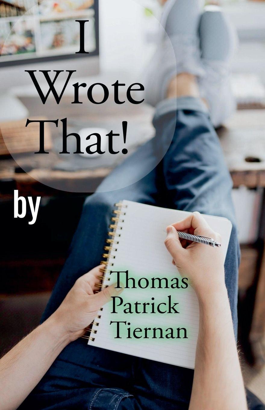 Kniha I Wrote That! Thomas Patrick Tiernan
