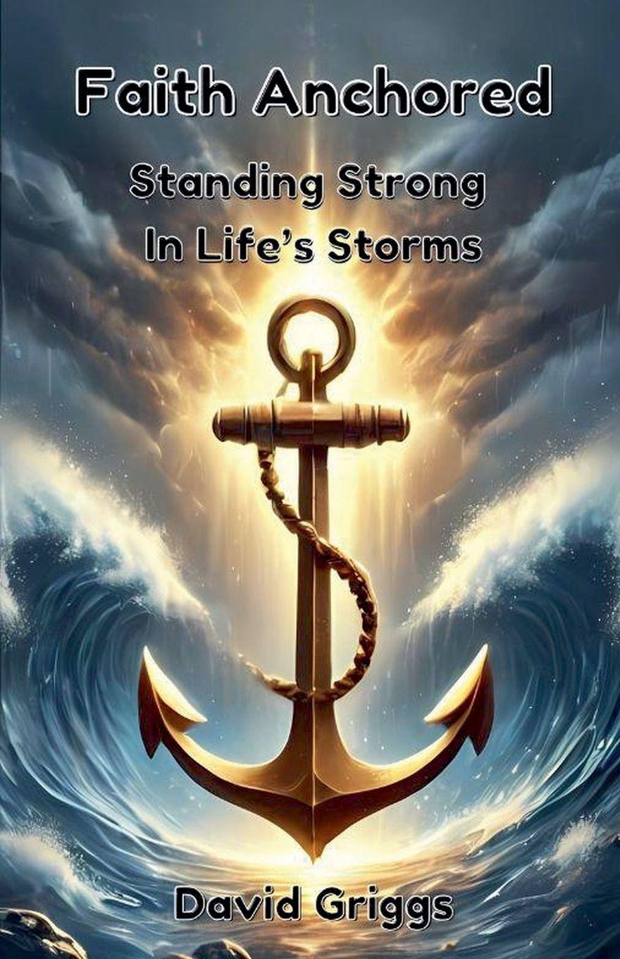 Kniha Faith Anchored David Griggs
