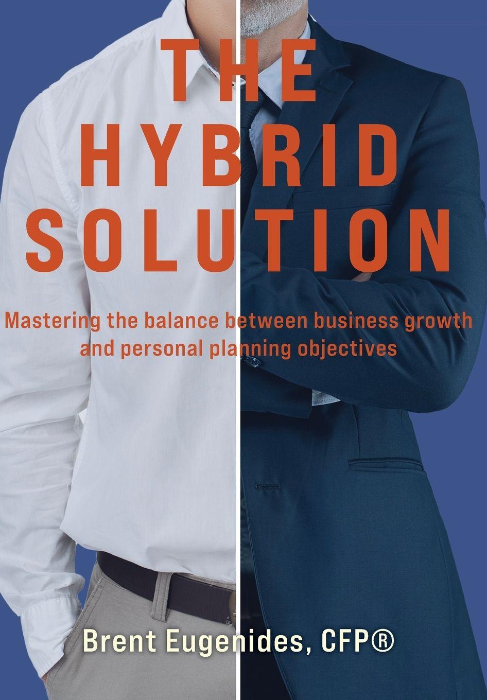 Knjiga The Hybrid Solution Brent Eugenides CFP®