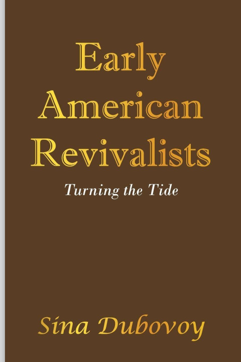 Carte Early American Revivalists Sina Dubovoy