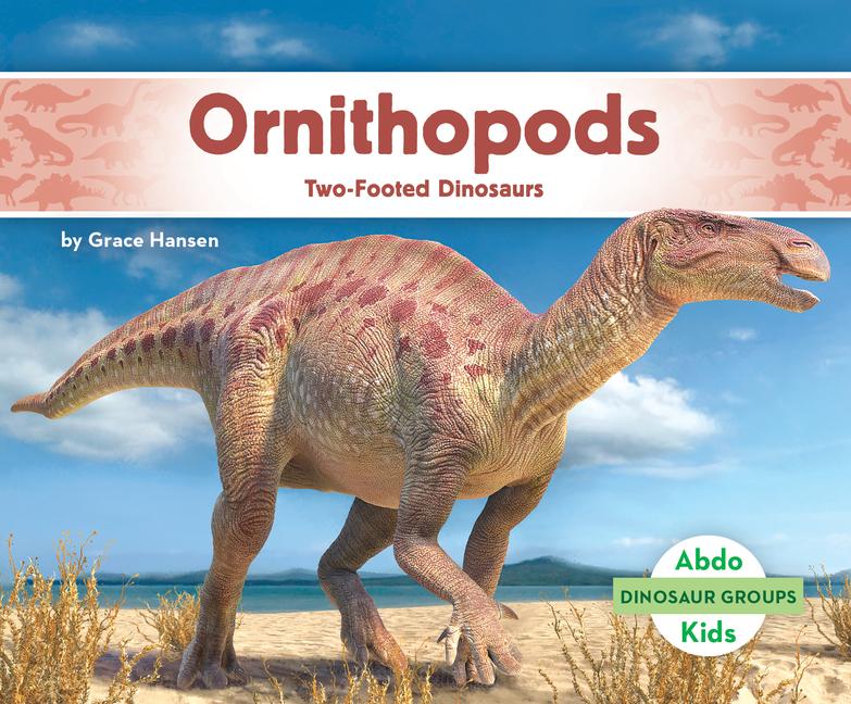 Book Ornithopods: Two-Footed Dinosaurs 