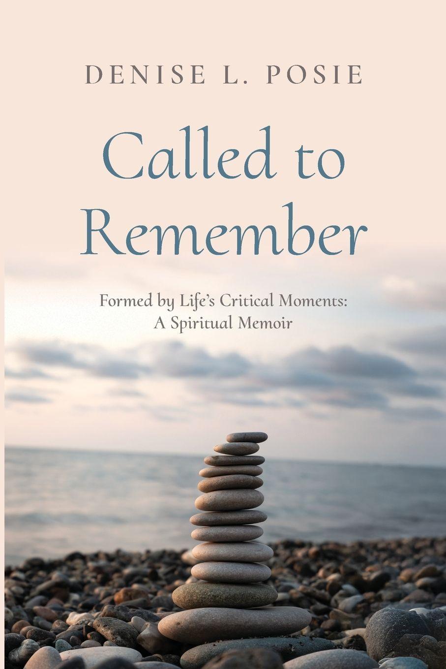 Book Called to Remember Denise L. Posie