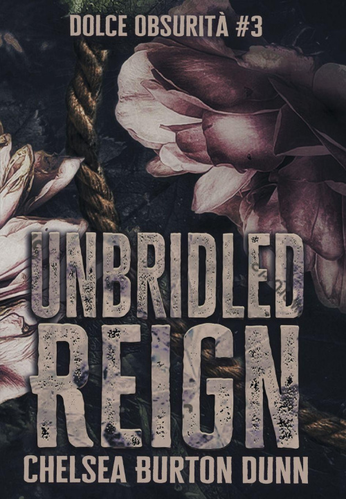 Book Unbridled Reign Chelsea Burton Dunn