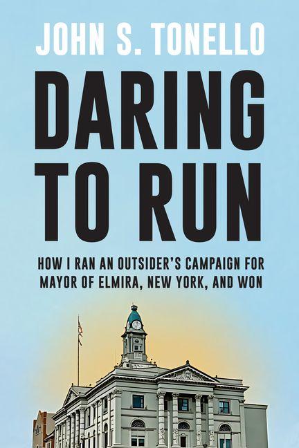 Kniha Daring to Run John S. Tonello