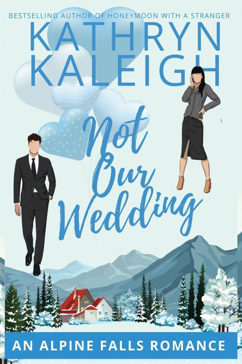 Kniha Not Our Wedding Kathryn Kaleigh