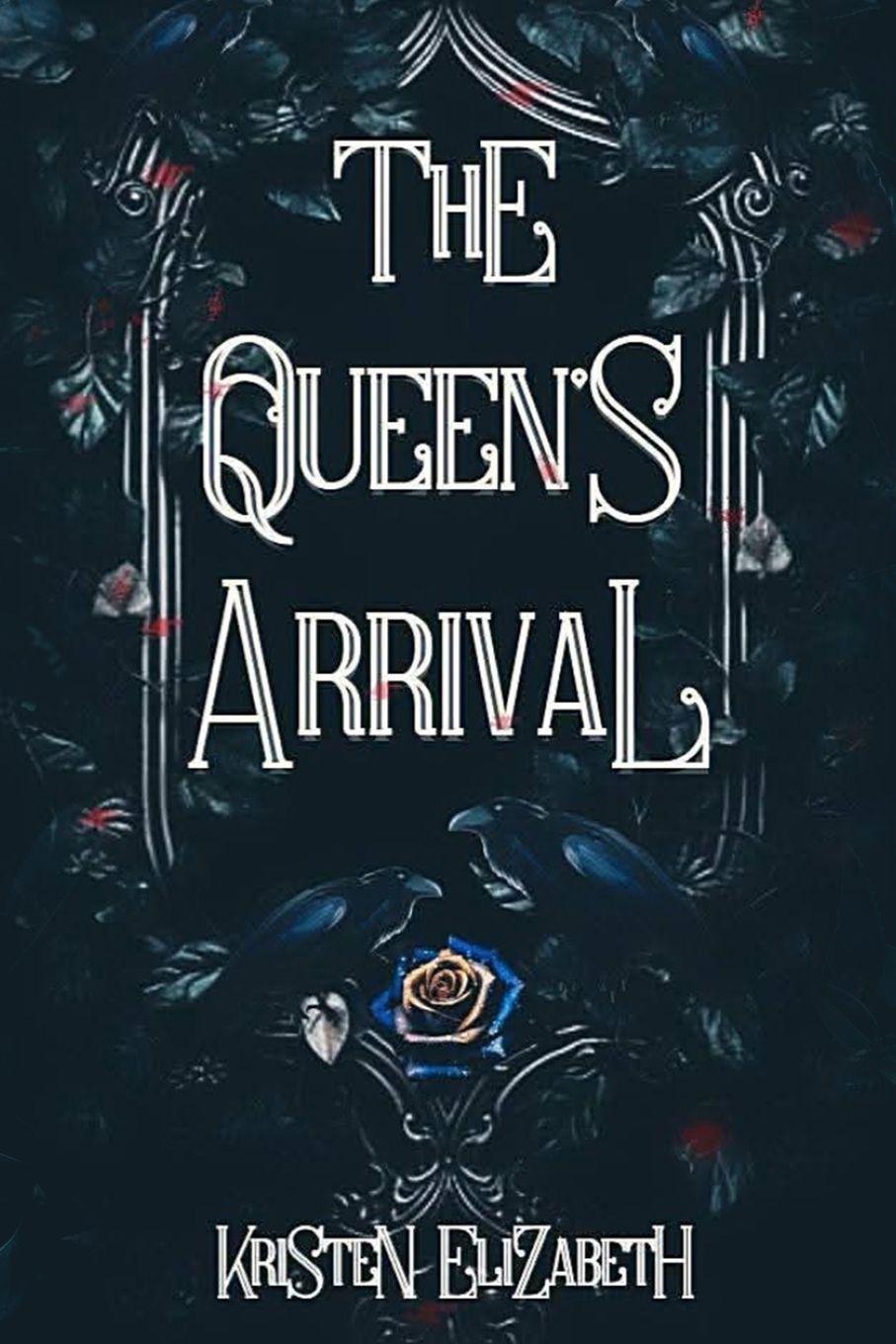 Knjiga The Queen's Arrival Kristen Elizabeth