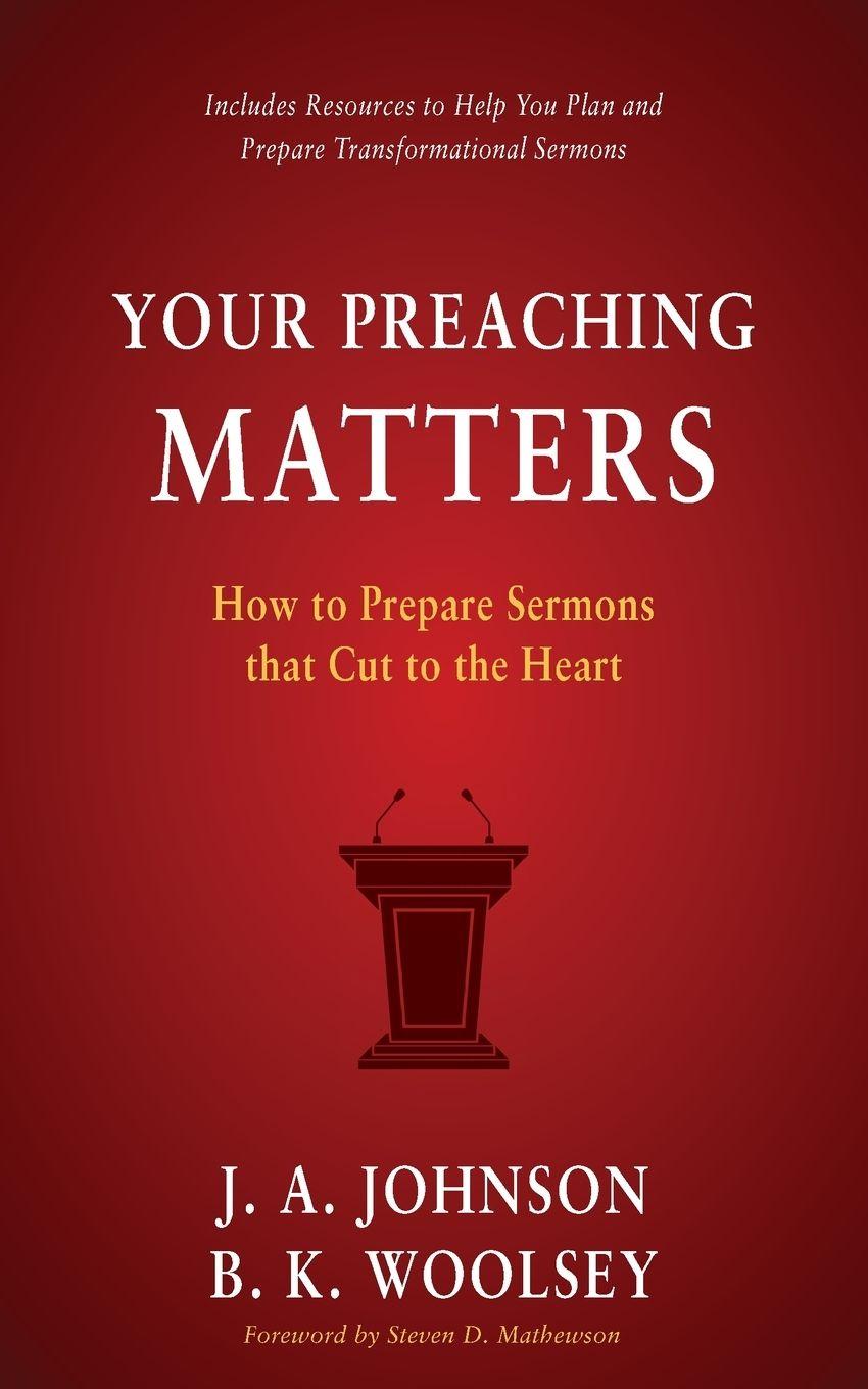 Kniha Your Preaching Matters B K Woolsey