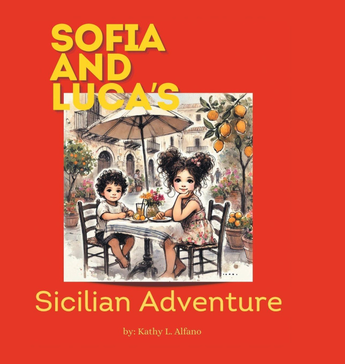 Kniha Sofia and Luca's Sicilian Adventure Kathy L. Alfano