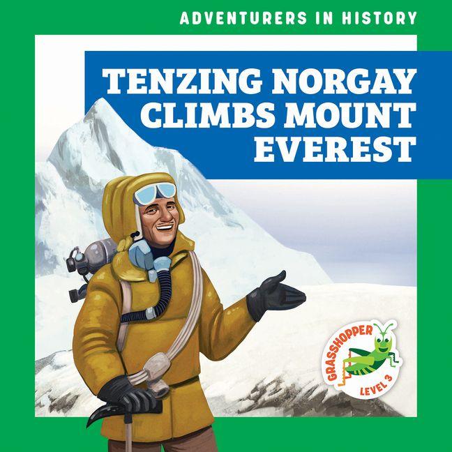 Book Tenzing Norgay Climbs Mount Everest Cesar Samaniego