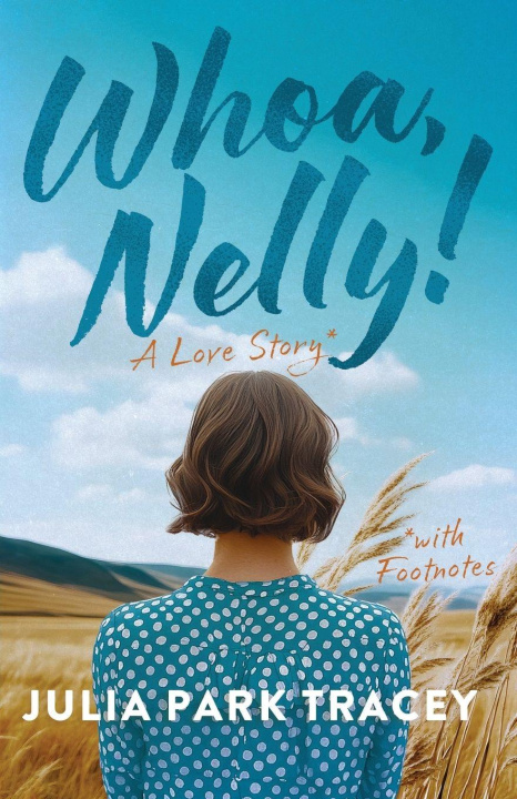 Boek Whoa, Nelly! Julia Park Tracey