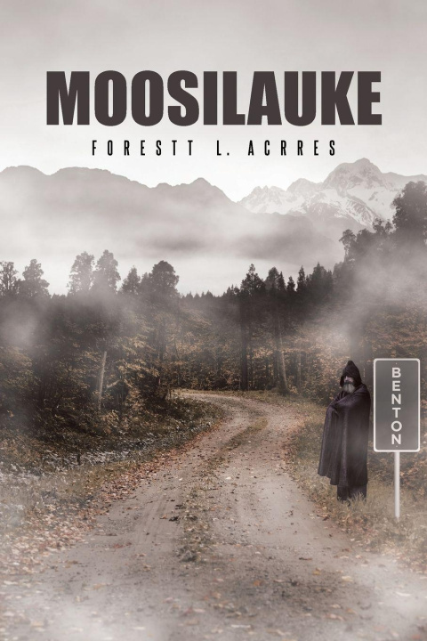 Knjiga MOOSILAUKE FORESTT L. ACRRES