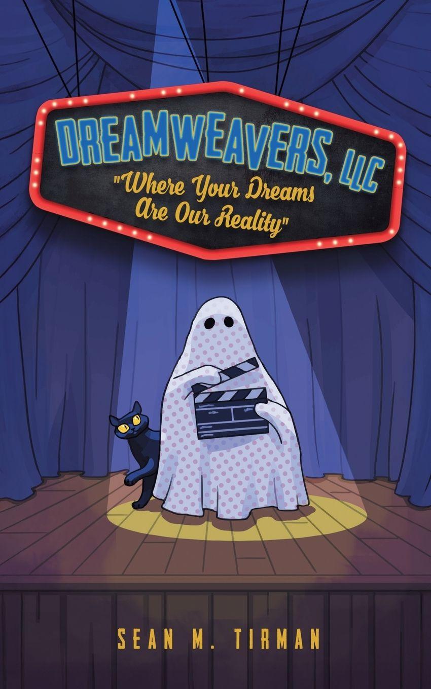 Kniha Dreamweavers, LLC Sean M. Tirman