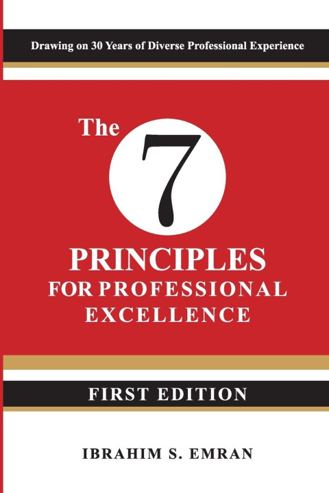 Carte The Seven Principles for Professional Excellence Ibrahim S Emran