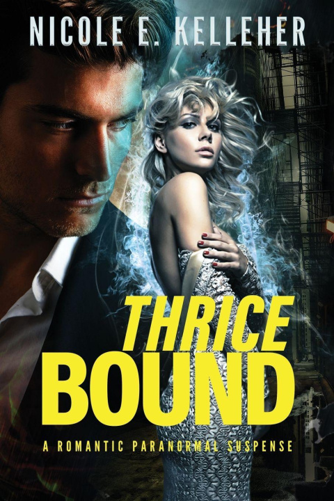 Kniha Thrice Bound Nicole E Kelleher