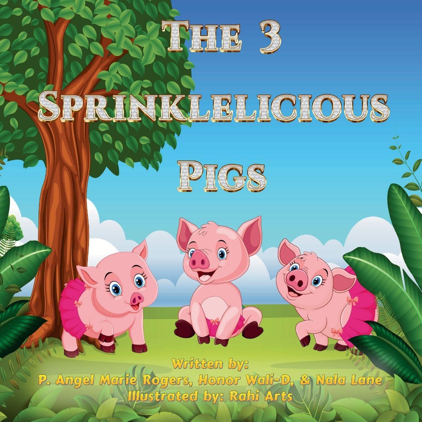 Kniha The 3 Sprinklelicious Pigs Honor Wali-D