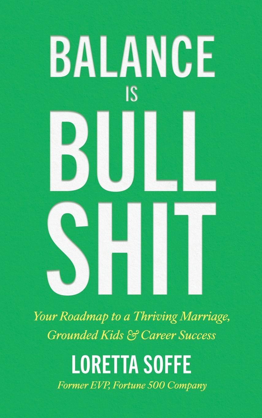 Book Balance is Bullshit Loretta Soffe