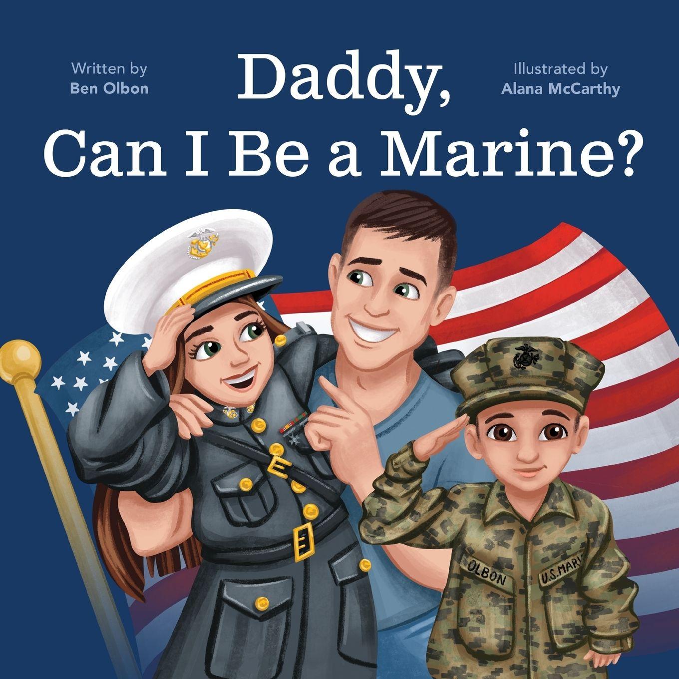 Kniha Daddy, Can I Be a Marine? Ben Olbon