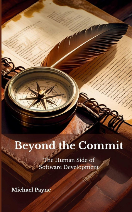 Knjiga Beyond the Commit Michael E Payne