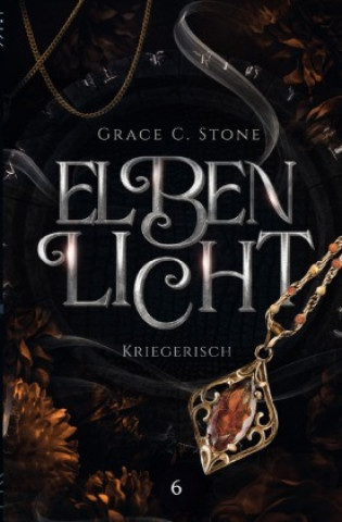 Kniha Elbenlicht Grace C. Stone