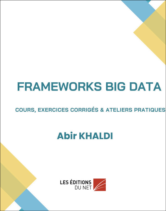 Knjiga Frameworks Big Data Abir Khaldi