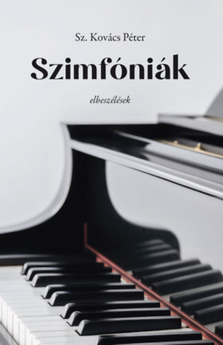 Kniha Szimfóniák Sz. Kovács Péter