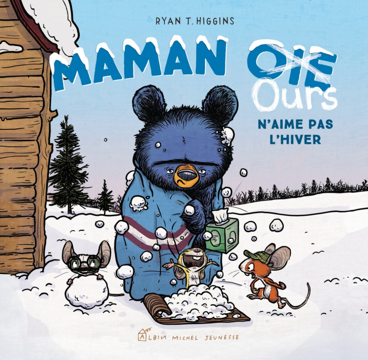 Knjiga Maman Oie Ours n'aime pas l'hiver Ryan T. HIGGINS