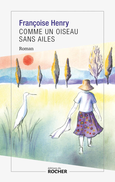 Kniha Comme un oiseau sans ailes Françoise Henry