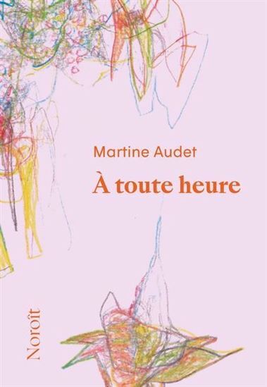 Kniha A TOUTE HEURE AUDET MARTINE
