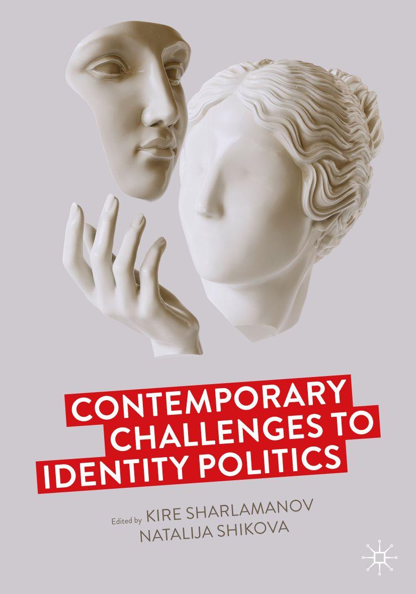 Knjiga Contemporary Challenges to Identity Politics Kire Sharlamanov