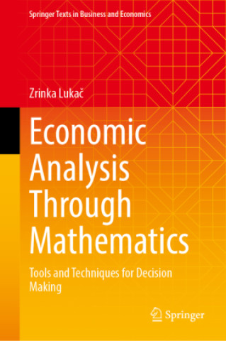 Kniha Economic Analysis Through Mathematics Zrinka Lukac
