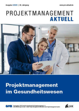Knjiga PROJEKTMANAGEMENT AKTUELL 4 (2025) GPM Deutsche Gesellschaft für Projektmanagement e.V.