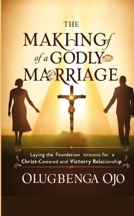 Kniha Making a Godly Marriage Olugbenga Ojo