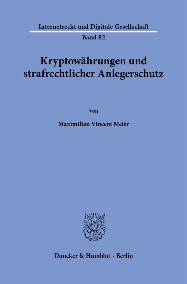 Knjiga Kryptowährungen und strafrechtlicher Anlegerschutz Maximilian Vincent Meier