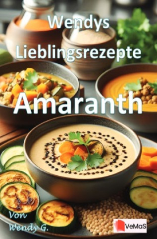 Knjiga Wendys Lieblingsrezepte - Amaranth Wendy G.