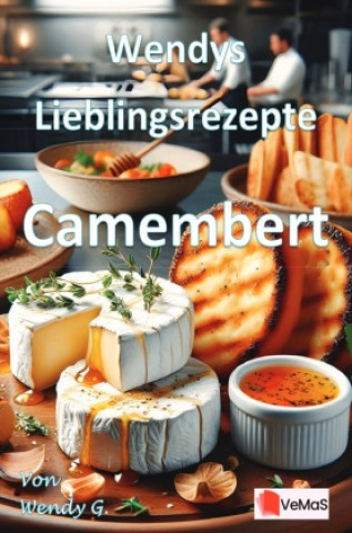 Knjiga Wendys Lieblingsrezepte - Camembert Wendy G.