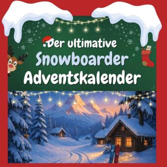 Kniha Der ultimative Snowboarder-Adventskalender Paul Lang