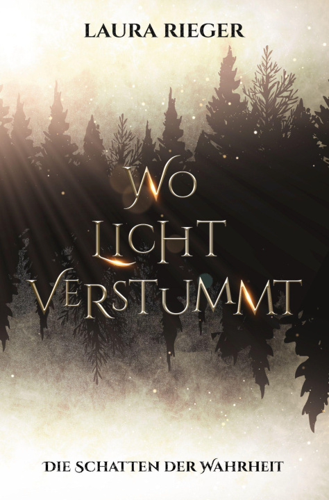 Kniha Wo Licht verstummt Laura Rieger