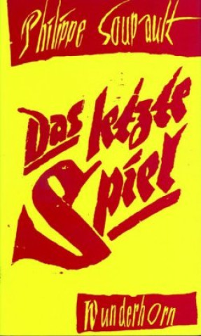 Książka Das letzte Spiel Philippe Soupault