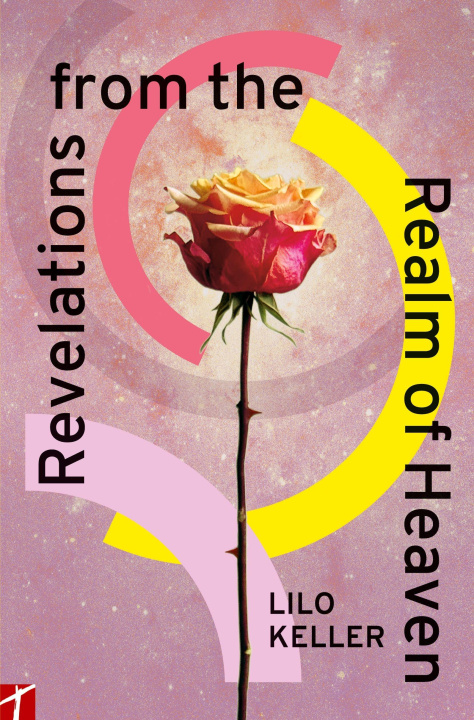 Knjiga Revelations from the Realm of Heaven Lilo Keller