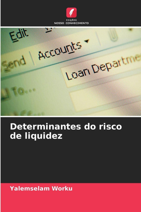 Knjiga Determinantes do risco de liquidez Yalemselam Worku